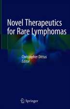 Novel Therapeutics for Rare Lymphomas