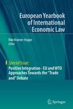 Positive Integration - EU and WTO Approaches Towards the 