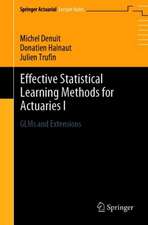 Effective Statistical Learning Methods for Actuaries I: GLMs and Extensions