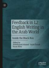 Feedback in L2 English Writing in the Arab World: Inside the Black Box