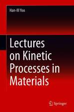 Lectures on Kinetic Processes in Materials