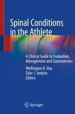 Spinal Conditions in the Athlete: A Clinical Guide to Evaluation, Management and Controversies