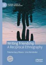 Writing Friendship: A Reciprocal Ethnography