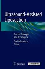 Ultrasound-Assisted Liposuction: Current Concepts and Techniques