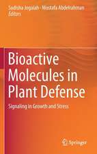 Bioactive Molecules in Plant Defense: Signaling in Growth and Stress