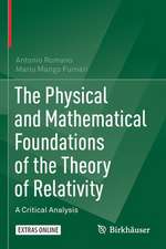 The Physical and Mathematical Foundations of the Theory of Relativity