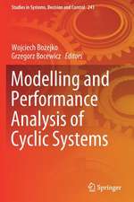 Modelling and Performance Analysis of Cyclic Systems