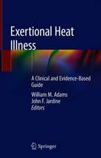 Exertional Heat Illness: A Clinical and Evidence-Based Guide