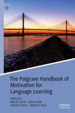 The Palgrave Handbook of Motivation for Language Learning