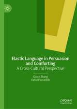 Elastic Language in Persuasion and Comforting: A Cross-Cultural Perspective