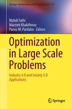 Optimization in Large Scale Problems: Industry 4.0 and Society 5.0 Applications