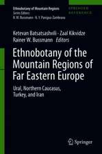 Ethnobotany of the Mountain Regions of Far Eastern Europe: Ural, Northern Caucasus, Turkey, and Iran