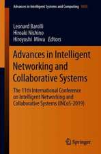 Advances in Intelligent Networking and Collaborative Systems: The 11th International Conference on Intelligent Networking and Collaborative Systems (INCoS-2019)