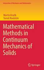 Mathematical Methods in Continuum Mechanics of Solids