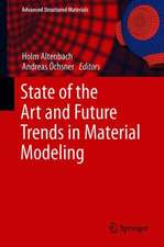 State of the Art and Future Trends in Material Modeling