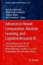 Advances in Neural Computation, Machine Learning, and Cognitive Research III: Selected Papers from the XXI International Conference on Neuroinformatics, October 7-11, 2019, Dolgoprudny, Moscow Region, Russia