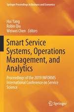 Smart Service Systems, Operations Management, and Analytics: Proceedings of the 2019 INFORMS International Conference on Service Science