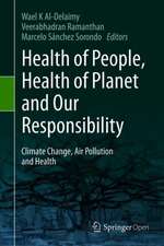 Health of People, Health of Planet and Our Responsibility: Climate Change, Air Pollution and Health