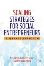 Scaling Strategies for Social Entrepreneurs: A Market Approach