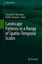 Landscape Patterns in a Range of Spatio-Temporal Scales