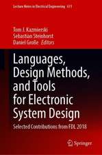 Languages, Design Methods, and Tools for Electronic System Design: Selected Contributions from FDL 2018