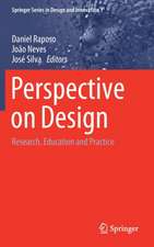 Perspective on Design: Research, Education and Practice