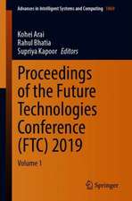 Proceedings of the Future Technologies Conference (FTC) 2019