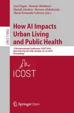 How AI Impacts Urban Living and Public Health: 17th International Conference, ICOST 2019, New York City, NY, USA, October 14-16, 2019, Proceedings