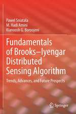 Fundamentals of Brooks–Iyengar Distributed Sensing Algorithm: Trends, Advances, and Future Prospects