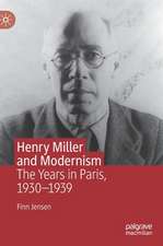 Henry Miller and Modernism: The Years in Paris, 1930–1939