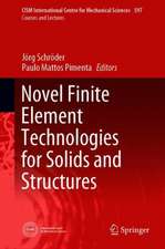 Novel Finite Element Technologies for Solids and Structures