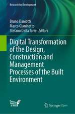 Digital Transformation of the Design, Construction and Management Processes of the Built Environment