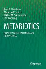 METABIOTICS: PRESENT STATE, CHALLENGES AND PERSPECTIVES