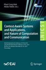 Context-Aware Systems and Applications, and Nature of Computation and Communication: 8th EAI International Conference, ICCASA 2019, and 5th EAI International Conference, ICTCC 2019, My Tho City, Vietnam, November 28-29, 2019, Proceedings