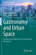 Gastronomy and Urban Space: Changes and Challenges in Geographical Perspective