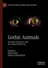 Gothic Animals: Uncanny Otherness and the Animal With-Out