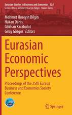 Eurasian Economic Perspectives: Proceedings of the 25th Eurasia Business and Economics Society Conference