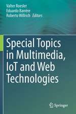 Special Topics in Multimedia, IoT and Web Technologies