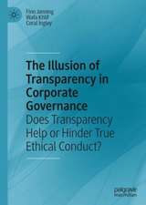 The Illusion of Transparency in Corporate Governance: Does Transparency Help or Hinder True Ethical Conduct?