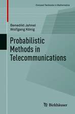 Probabilistic Methods in Telecommunications