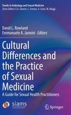 Cultural Differences and the Practice of Sexual Medicine: A Guide for Sexual Health Practitioners