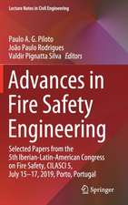 Advances in Fire Safety Engineering: Selected Papers from the 5th Iberian-Latin-American Congress on Fire Safety, CILASCI 5, July 15-17, 2019, Porto, Portugal