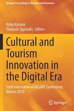 Cultural and Tourism Innovation in the Digital Era: Sixth International IACuDiT Conference, Athens 2019