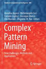 Complex Pattern Mining: New Challenges, Methods and Applications