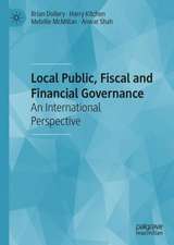 Local Public, Fiscal and Financial Governance: An International Perspective