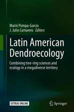 Latin American Dendroecology: Combining Tree-Ring Sciences and Ecology in a Megadiverse Territory