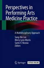 Perspectives in Performing Arts Medicine Practice: A Multidisciplinary Approach