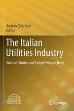 The Italian Utilities Industry: Success Stories and Future Perspectives