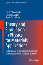 Theory and Simulation in Physics for Materials Applications: Cutting-Edge Techniques in Theoretical and Computational Materials Science