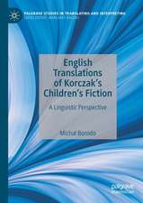 English Translations of Korczak’s Children’s Fiction: A Linguistic Perspective